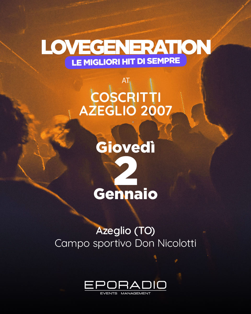 COSCRITTI AZEGLIO 2007 - LOVEGENERATION