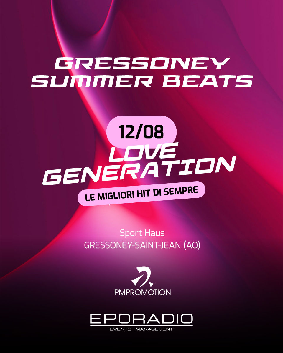 GRESSONEY SUMMER BEATS - LOVE GENERATION