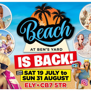 The Beach is Back at Ben's Yard Ely opening on Saturday 19th July till 31st August 2025