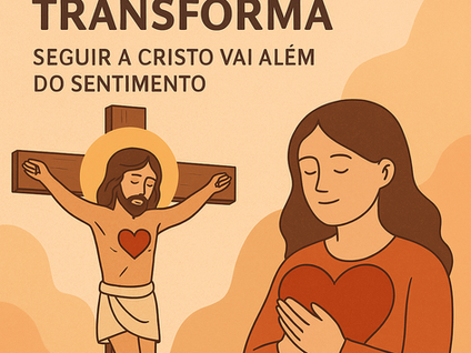 O amor que transforma
