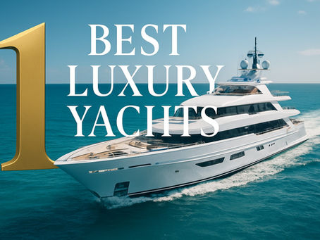 Top 8 Best Luxury Yachts to Experience in 2026