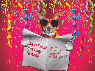 Dem Ernst der Lage trotzen - Warum Lachen zur „Auswege“-Medizin gehört