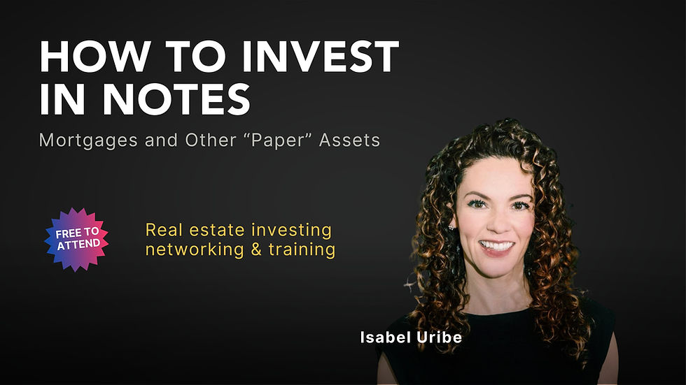 How to Invest in Notes: Mortgages and Other “Paper” Assets