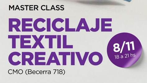 Se viene una master class de Reciclaje Textil Creativo