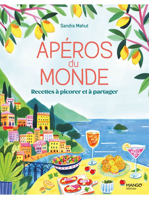 Recettes, apéro, apéritifs, recettes, Mango editions