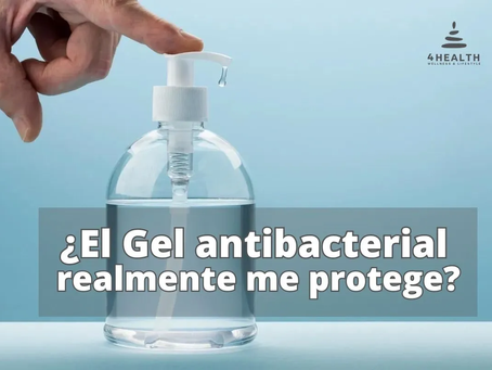 ¿El Gel antibacterial realmente me protege?