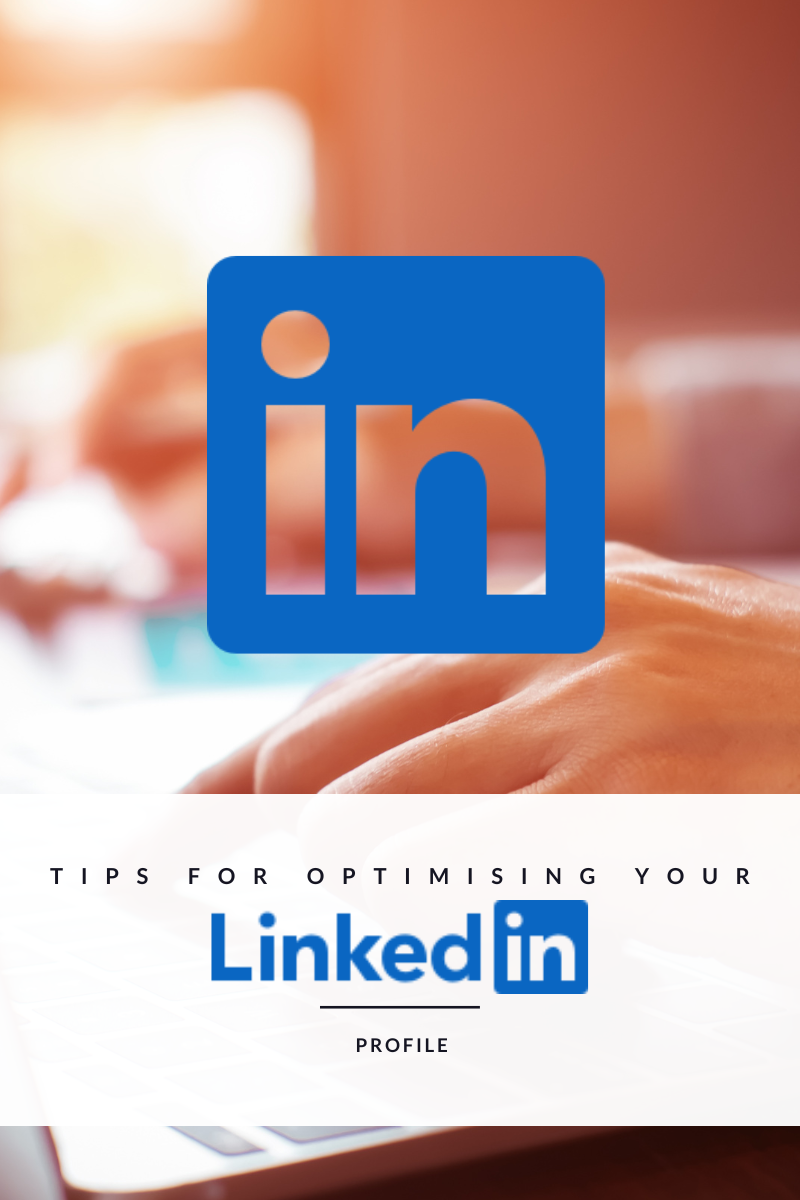 Tips for optimising your LinkedIn profile
