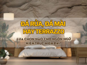 Trong dòng chảy của kiến trúc đương đại, sự trở lại của các vật liệu gốc khoáng như đá mài, đá rửa và Terrazzo không chỉ là một xu hướng nhất thời. Đó là sự tìm kiếm những giá trị chân thực, bền vững và đầy cảm hứng cho không gian sống.