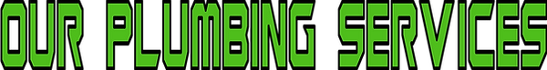 Our Plumbing Service.png