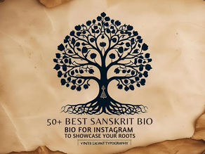 50+ Best Sanskrit Bio for Instagram to Showcase Your Roots