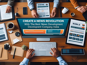 Create a News Revolution with the Best News Portal Development Company in India