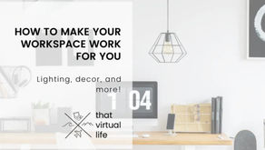 How to Make Your Workspace Work For You