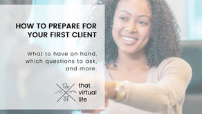 How to Prepare For Your First Client