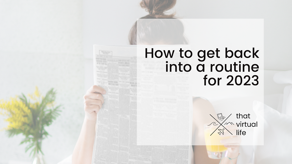 Tips Getting Back Into Routine How to Get Back Into a Routine for 2023