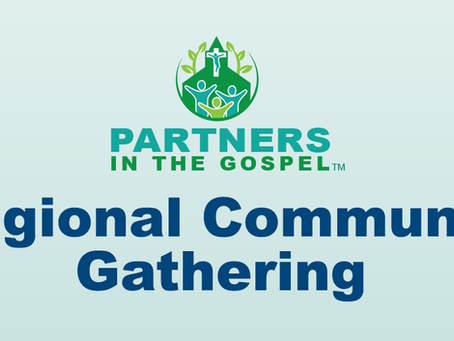 Partners in the Gospel Regional Community Gatherings