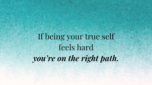 The Challenges of Being Your Authentic Self