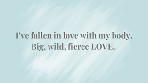 21 Ways to Learn to Love Your Body 