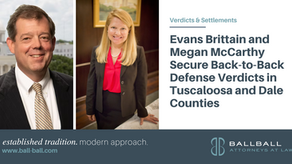 Evans Brittain and Megan McCarthy Secure Back-to-Back Defense Verdicts in Tuscaloosa and Dale Counties