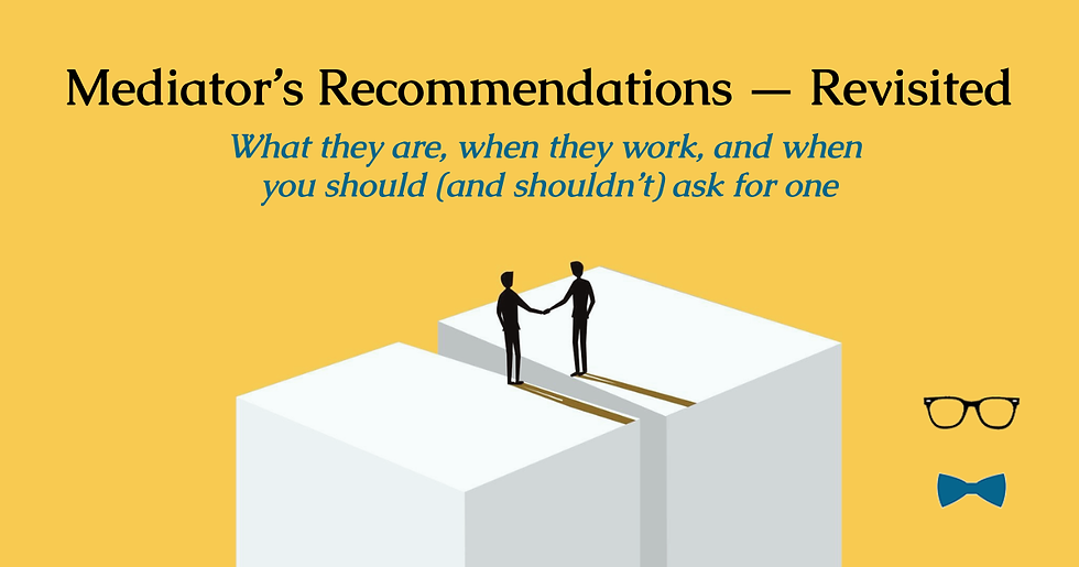 Mediator’s Recommendations — Revisited