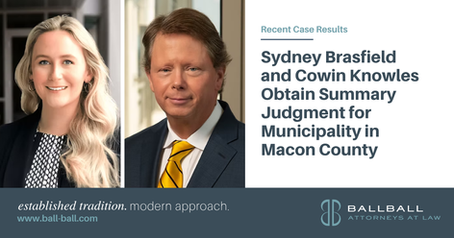 Sydney Brasfield and Cowin Knowles Obtain Summary Judgment for Municipality in Macon County