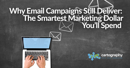 Hands type on a laptop with a blue screen. Text: "Why Email Campaigns Still Deliver: The Smartest Marketing Dollar You’ll Spend" on a chalkboard with envelope icons.