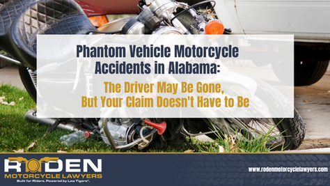 Phantom Vehicle Motorcycle Accidents in Alabama: The Driver May Be Gone, But Your Claim Doesn't Have to Be