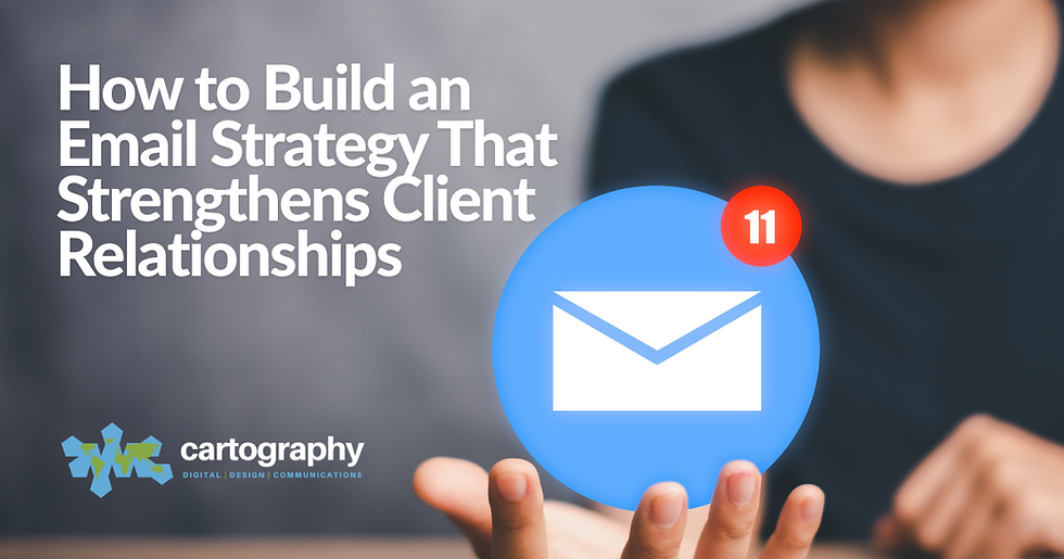 How to Build an Email Strategy That Strengthens Client Relationships
