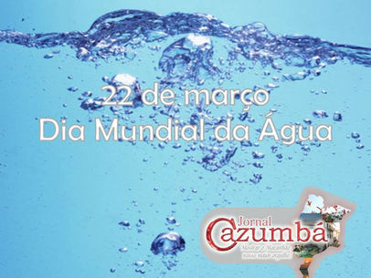 Sem água, não há futuro: é tempo de cuidar, preservar e agir!