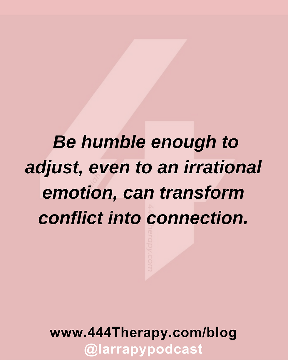 The fifth solution for constant fights in relationships: Be humble enough to adjust, even an irrational emotion, can transform conflict into connection.