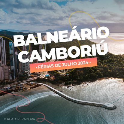 Balneário Camboriú/SC férias de julho 2024
