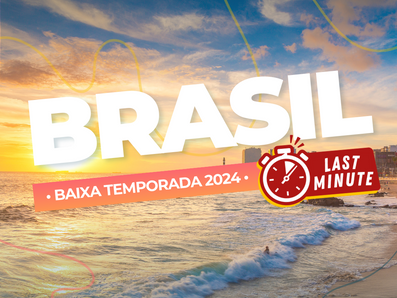 LAST MINUTE Brasil baixa temporada 2024