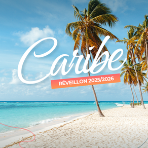 ✈️🌴 Caribe Réveillon 2025/2026