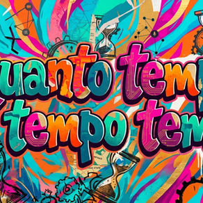 frase em arte estilo grafite dizendo quanto tempo o tempo tem