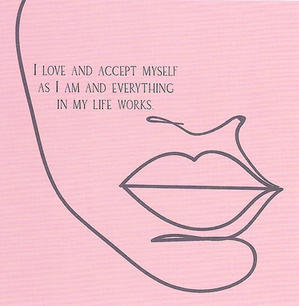 I love and accept myself as I am and everything in my life works.