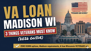 VA Loan Madison WI:3 Things Veterans Must Knowin 2026