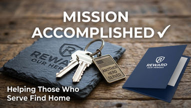 "Mission Accomplished graphic showing Reward Our Heroes branded keychain with house keys and welcome packet, celebrating a successful home closing in Madison Wisconsin