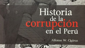 Historia de la corrupción en el Perú de Alfonso W. Quiroz
