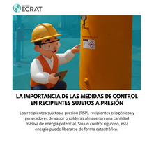 La Importancia de las Medidas de Control en Recipientes Sujetos a Presión