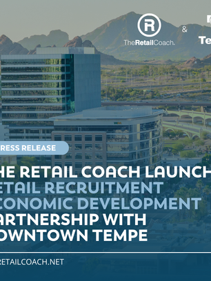 Press Release: The Retail Coach Launches Retail Recruitment Economic Development Partnership with Downtown Tempe