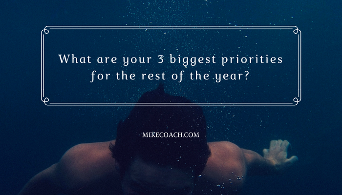3 Biggest priorities for the rest of the year?