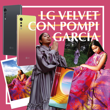 LG Velvet con Pompi García