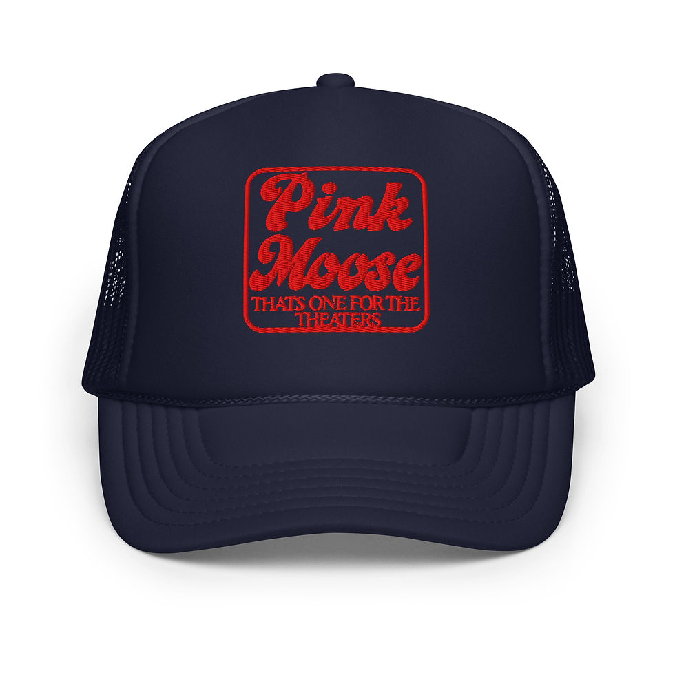 Thumbnail: Pink Moose "Thats One For The Theaters" Trucker Hat