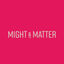 Writer: Might & Matter