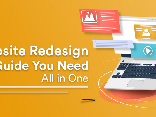 The Complete 2023 Guide for Your Website Redesign
