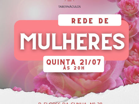 Está programado para essa quinta a Rede de Mulheres
