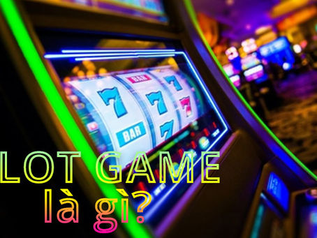 Slot Game Là Gì? Bí Quyết Để chơi Slot Game Hiệu Quả Nhất Là Gì?