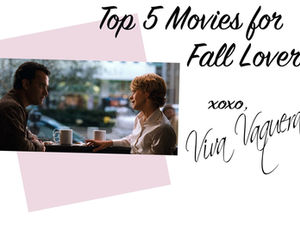 TOP 5 MOVIES FOR FALL LOVERS