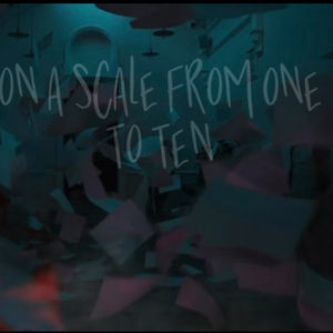 'On A Scale From One To Ten'