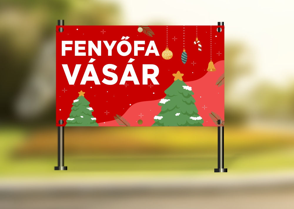 Fenyőfa vásár (Fekvő) | Szabadon kifeszíthető molinó / ponyva reklámtábla