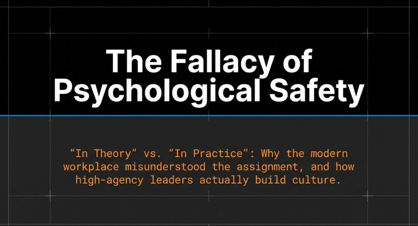 The Misconception of Psychological Safety